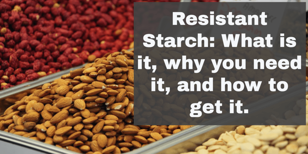 Unleashing the Power of Resistant Starches for Improved Health
