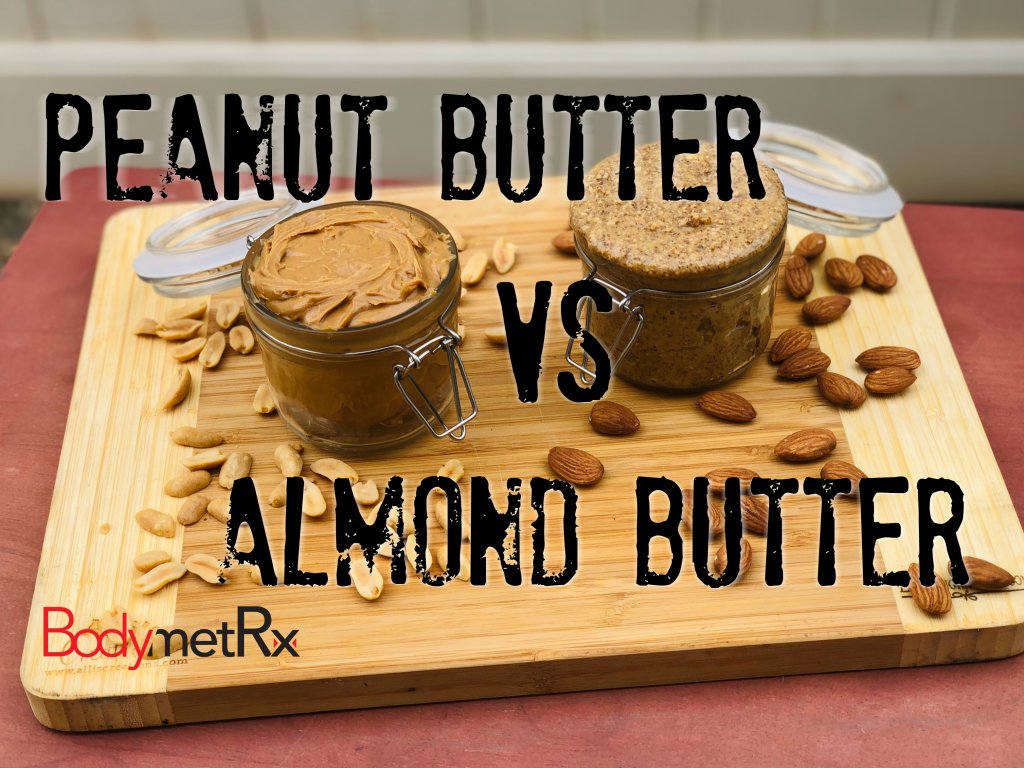 Almond Butter vs Peanut Butter: A Nutty Showdown