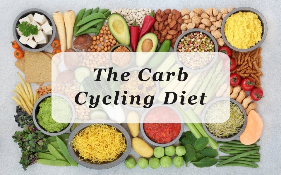 15 Tips for Successfully Implementing Carb Cycling into Your Diet