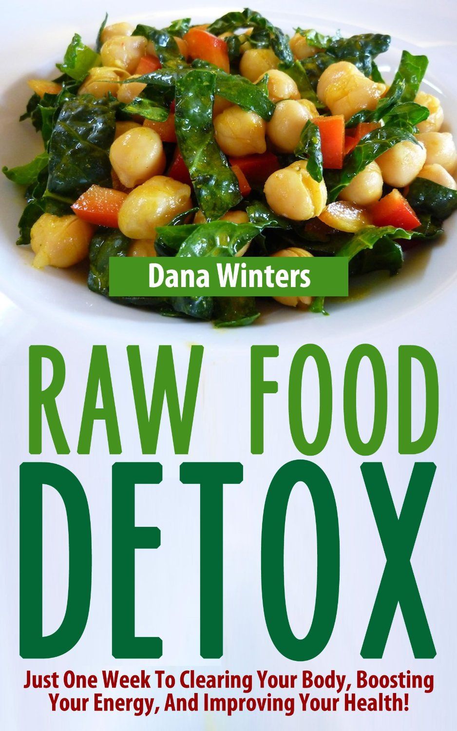 “Revitalize Your Body with Raw Food Detoxification: Key Tips for a Healthier You!”